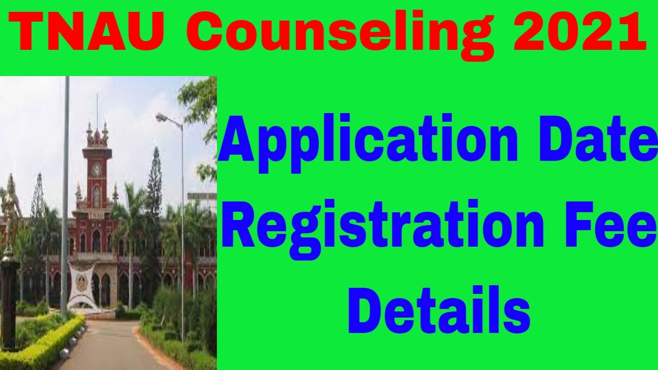 TNAU 2021 | TNAU Counselling Application Date & Registration Fees Details | MS Everything