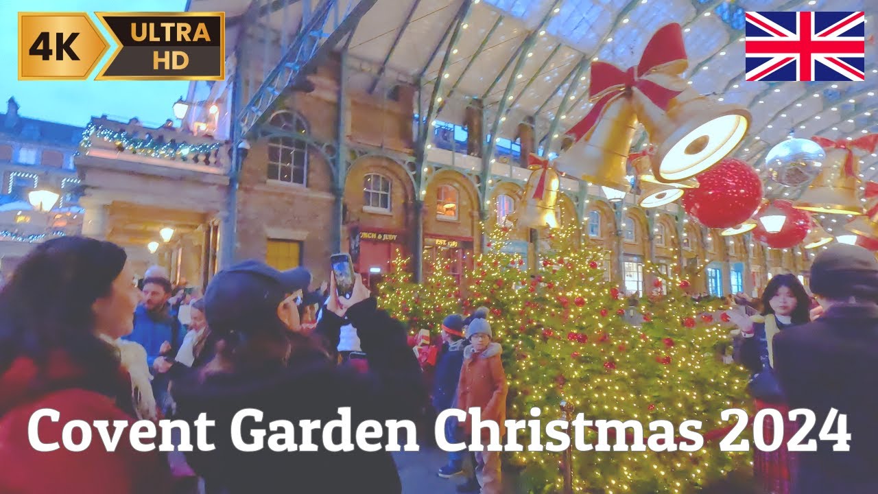 Covent Garden Christmas Market 2024  Festive Holiday Walk Through London’s Magical Holiday Scene