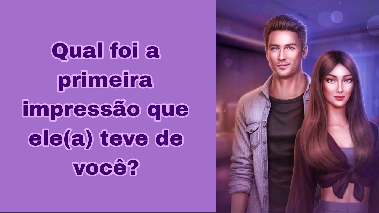 Qual foi a primeira impressão que ele(a) teve de você quando te conheceu? Tarot 🔮🤔👀🙈📚💭
