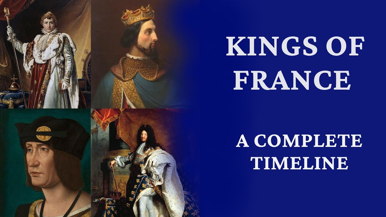 Kings of France: A Complete Timeline