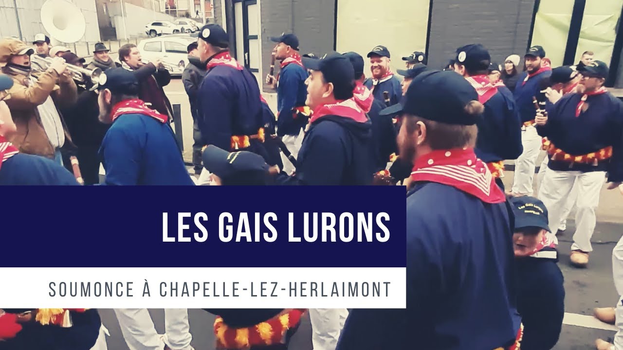 SOUMONCE EN MUSIQUE : Les Gais Lurons - Chapelle-lez-Herlaimont (2020)