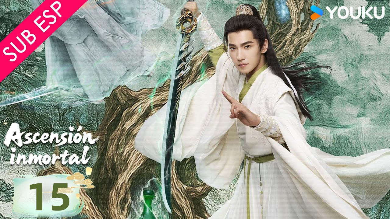 【SUB ESP】Ascensión inmortal EP15 | Yang Yang / Jin Chen / Wang Duo / Zhao Xiaotang | YOUKU