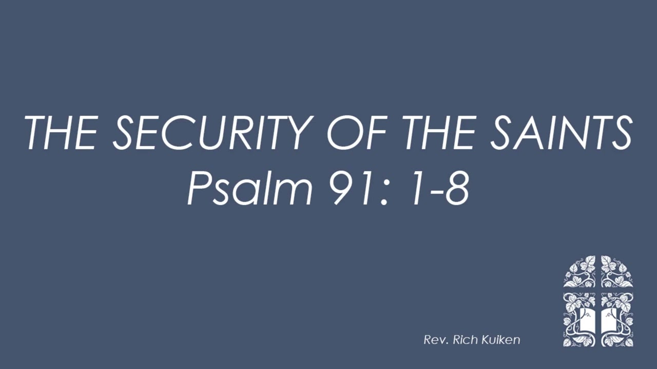THE SECURITY OF THE SAINTS - Psalm 91: 1-8