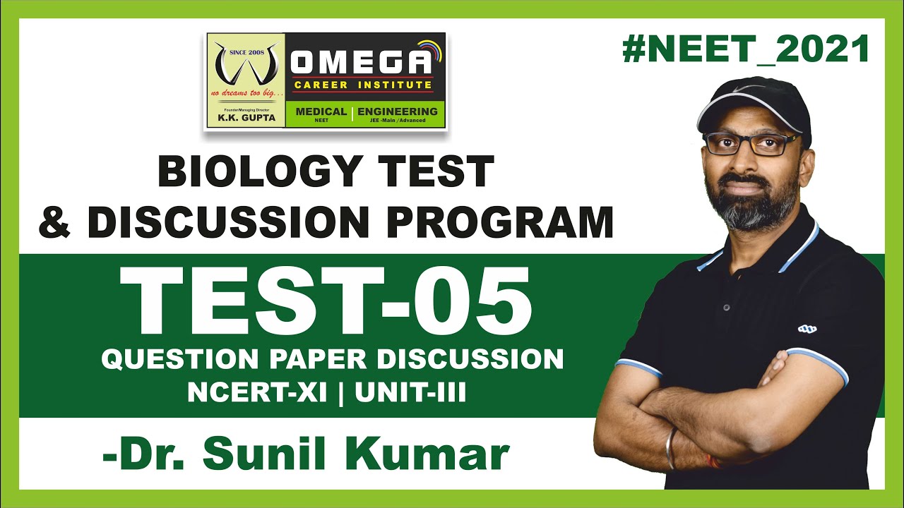 NEET 2021 | BIOLOGY TEST & DISCUSSION PROGRAM | TEST-05 PAPER DISCUSSION | Dr. SUNIL KUMAR #NEET