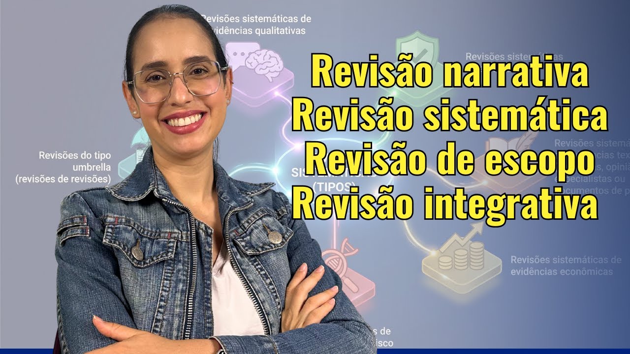 PRINCIPAIS TIPOS DE REVISÕES DE LITERATURA: Revisão narrativa, sistemática, escopo e integrativa
