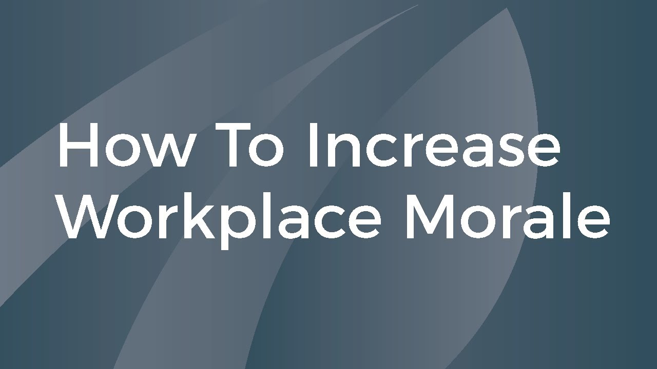 How To Increase Workplace Morale