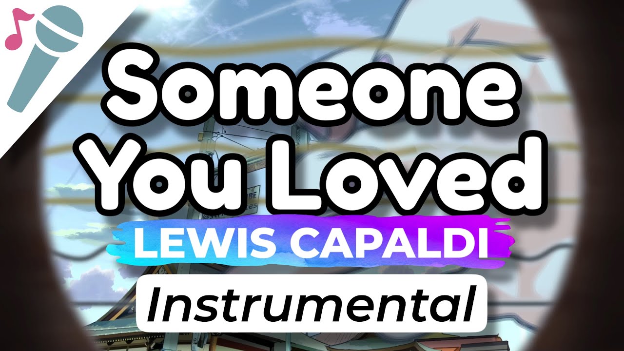 Lewis Capaldi – Someone You Loved – Karaoke Instrumental (Acoustic)