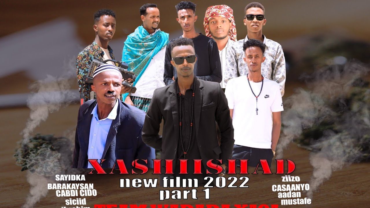 New Film 2022 Xashiishad Sayidka Barakaysan | cabdi Cido & Team Wadada Xaqa