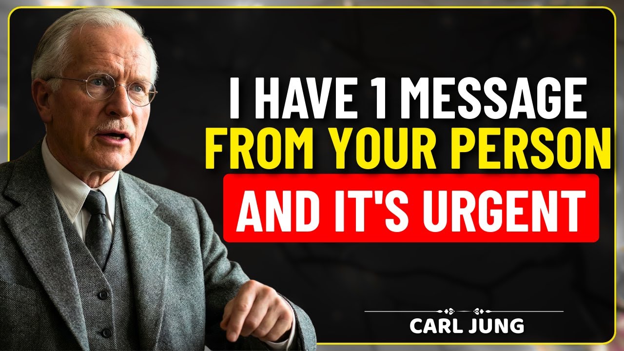 I HAVE 1 MESSAGE FROM YOUR PERSON AND IT'S URGENT | Carl Jung Psychology