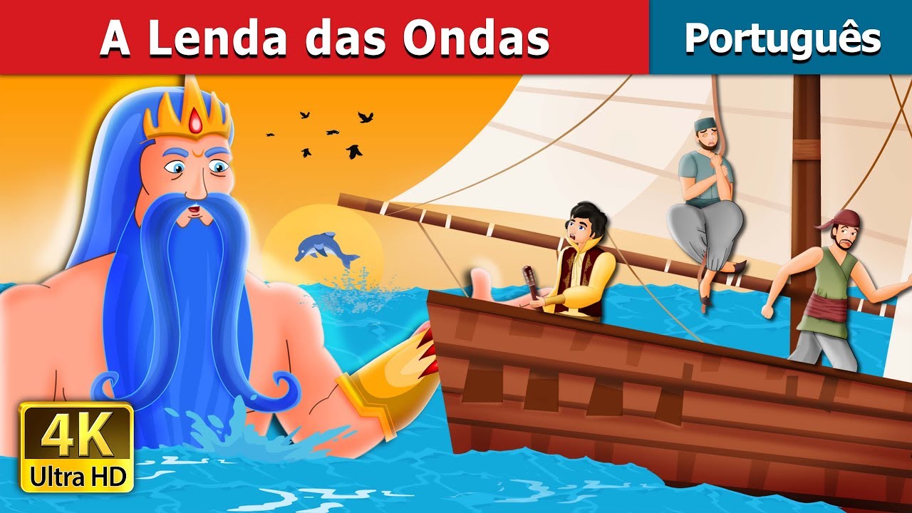 A Lenda das Ondas | The Legend Of The Waves Story in Portuguese | Portuguese Fairy Tales