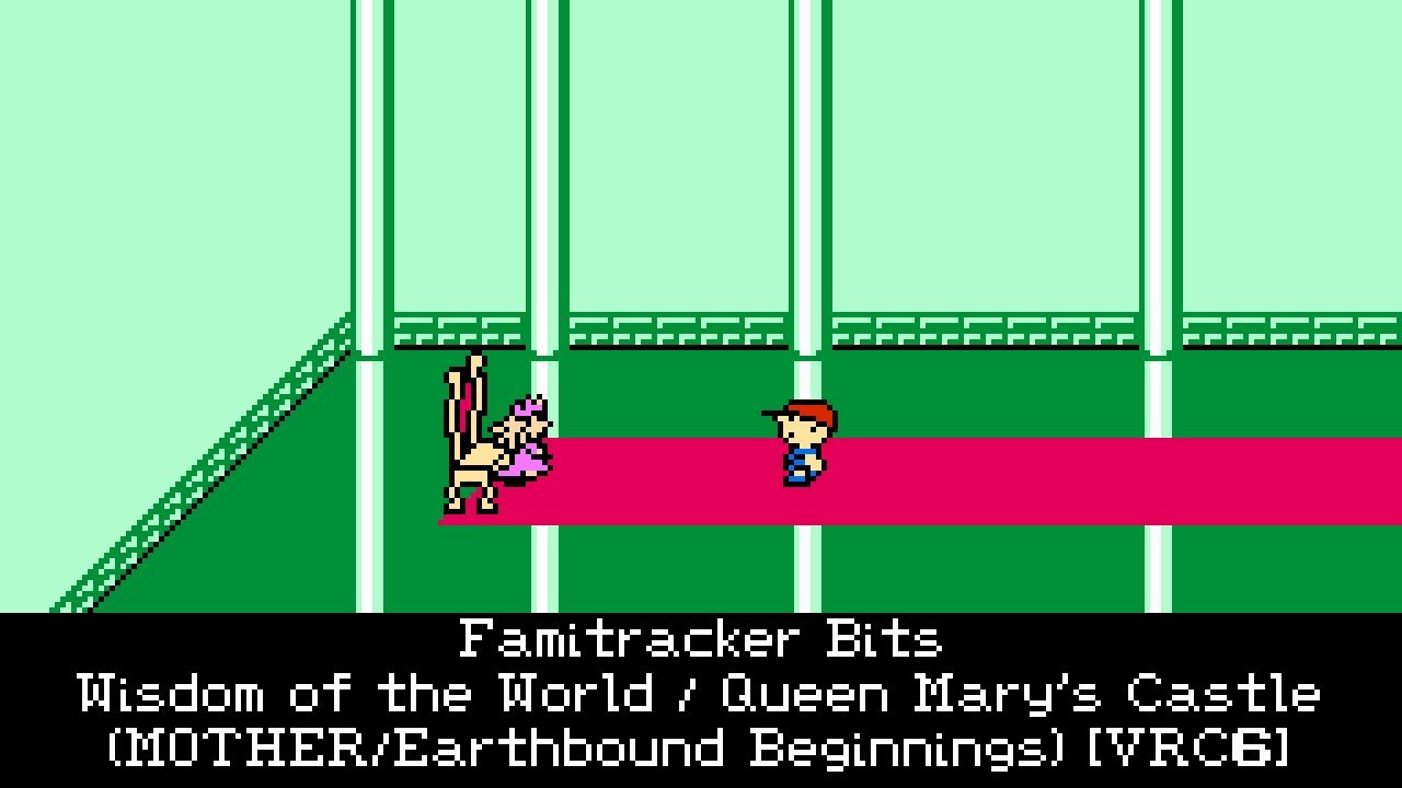 Famitracker Bits - Wisdom of the World / Queen Mary's Castle (MOTHER/Earthbound Beginnings) [VRC6]
