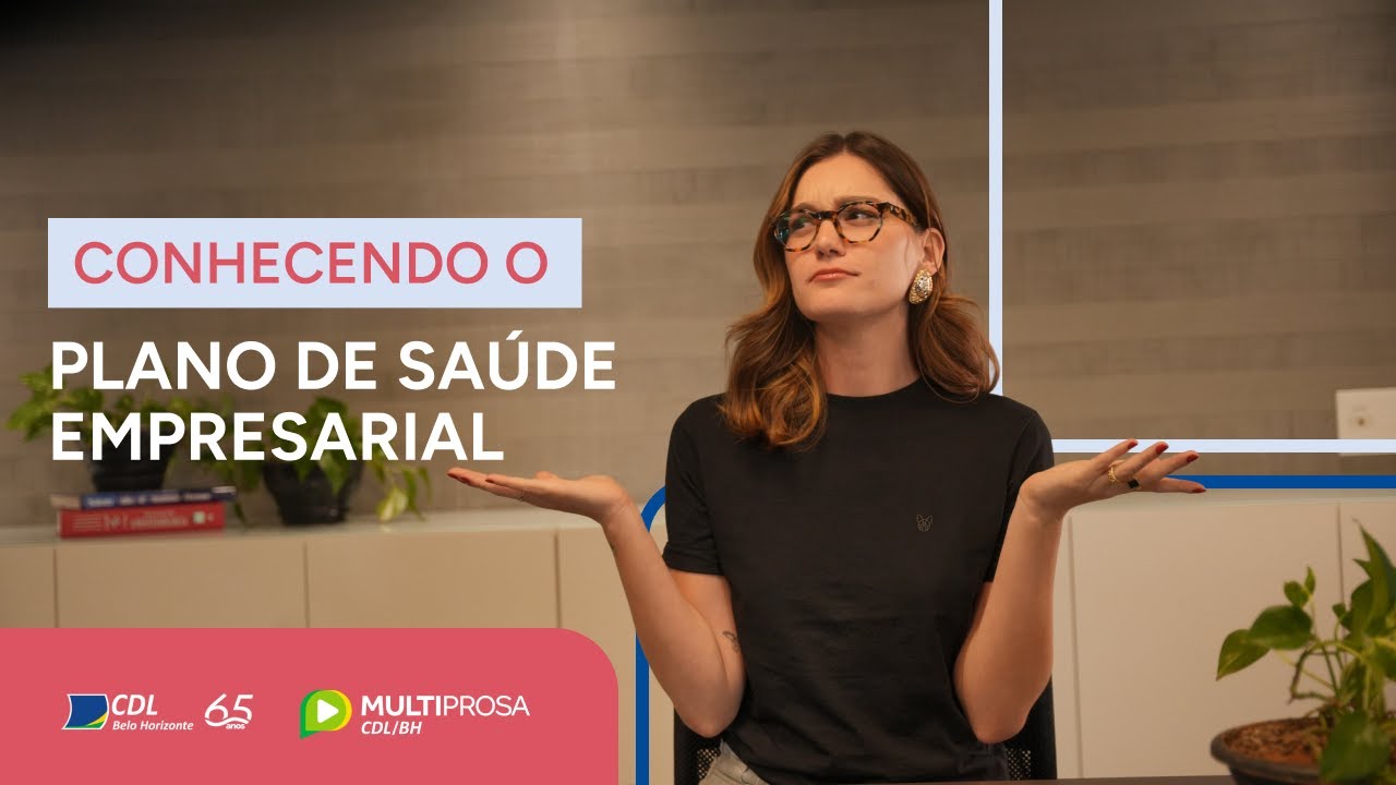 O que devo saber antes de contratar um plano de sa&uacute;de empresarial? | Multiprosa Explica