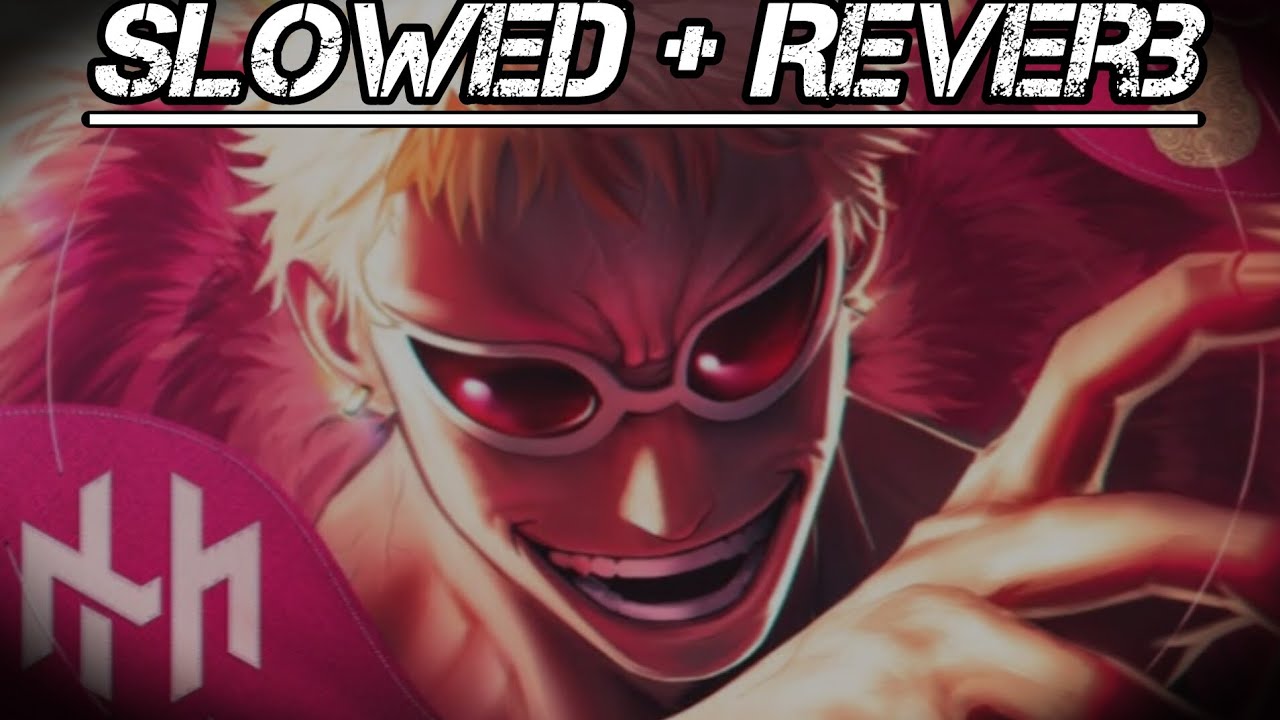 (Slowed + Reverb) Doflamingo (One Piece) - “Vida Longa ao Rei” | Henrique Mendonça