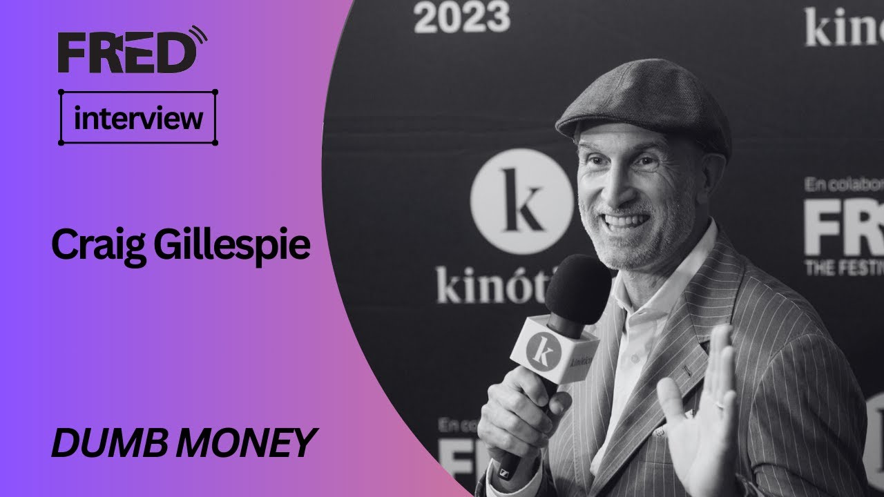 FRED's Interview: Craig Gillespie - DUMB MONEY #71SSIFF