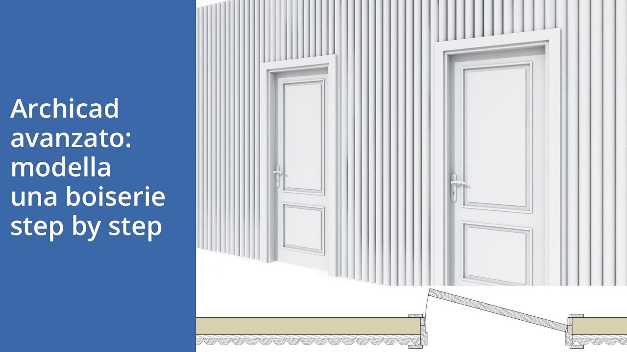 Modellare boiserie personalizzate in Archicad: tutorial step by step