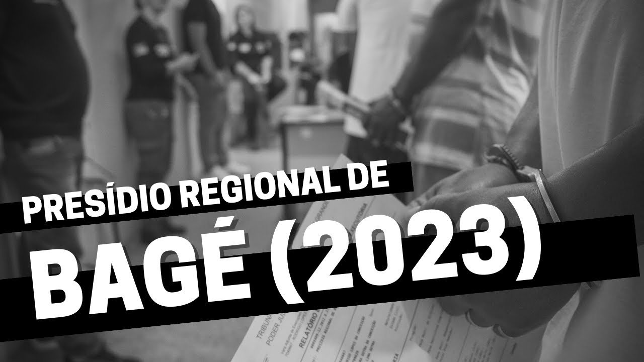 Presídio Regional de BAGÉ (2023)