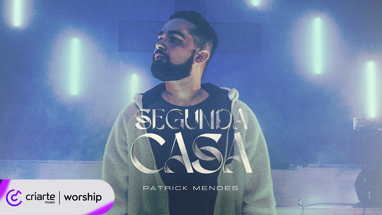 Patrick Mendes - Segunda Casa
