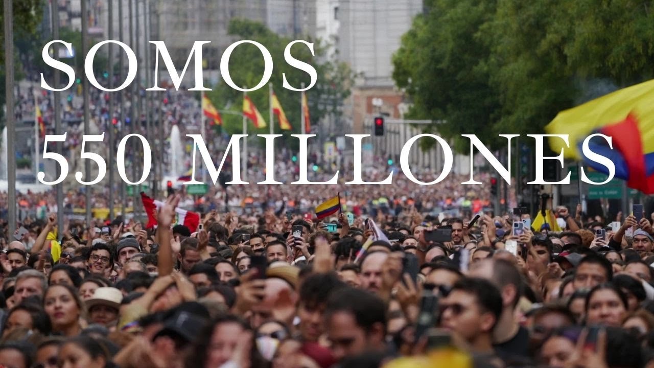 1. SOMOS 550 MILLONES (Hispanoamérica, canto de vida y esperanza)