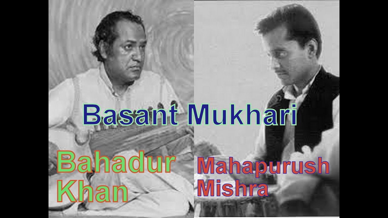Raga Basant Mukhari - Bahadur Khan