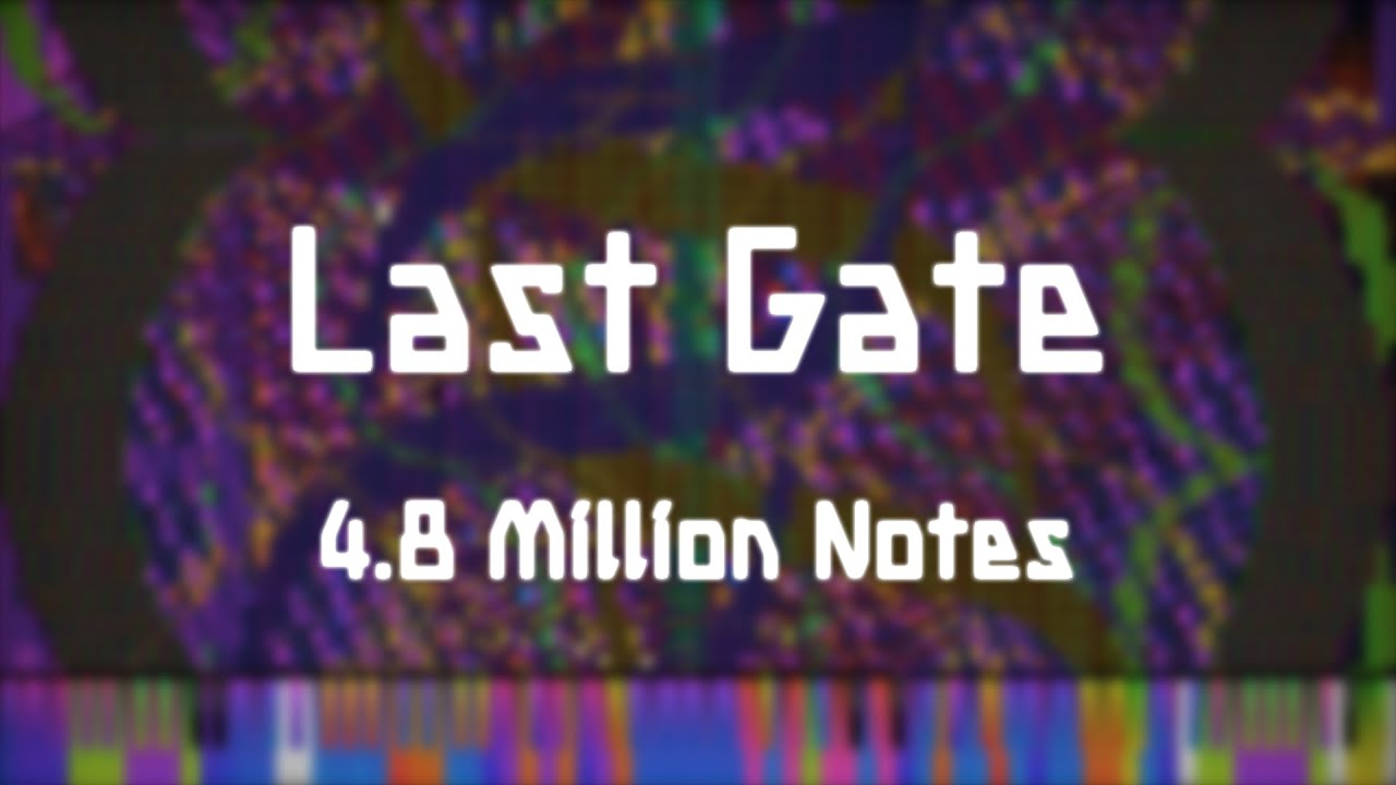 [Black MIDI] (original) | Last Gate - 4.86 Million Notes