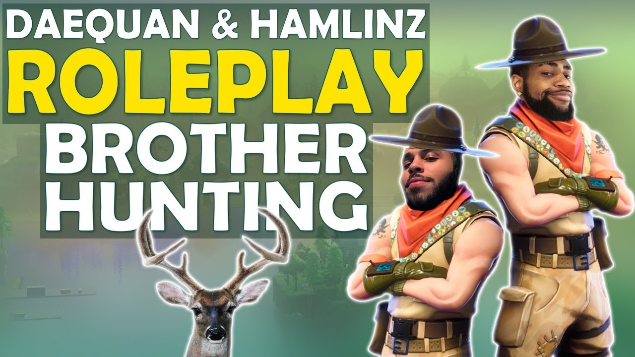 DAEQUAN AND HAMLINZ ROLEPLAY! BROTHER HUNTING | HIGH KILL FUNNY GAME - (Fortnite Battle Royale)