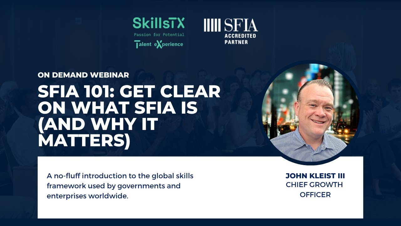 SFIA 101: Get clear on what SFIA is &ndash; and why it matters.
