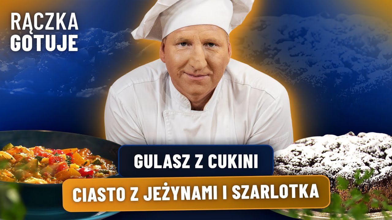 Papierówki i cukinia w ruch! Gulasz z cukinii, ciasto z jeżynami i szarlotka | RĄCZKA GOTUJE