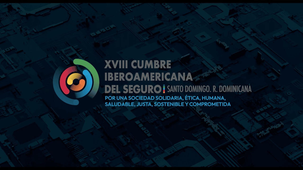 XVIII Cumbre Iberoamericana del Seguro - Santo Domingo 2026
