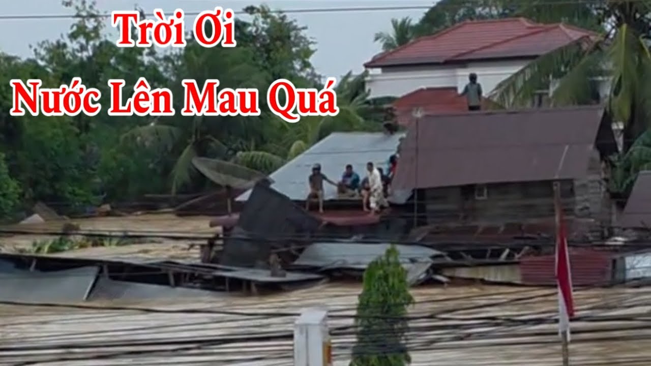 Lũ Cuốn Ghe T&agrave;u Cảng Li&ecirc;n Hương B&igrave;nh Thuận Nh&agrave; Ch&igrave;m Trong Nước | Đỗ Ho&agrave;i Thương