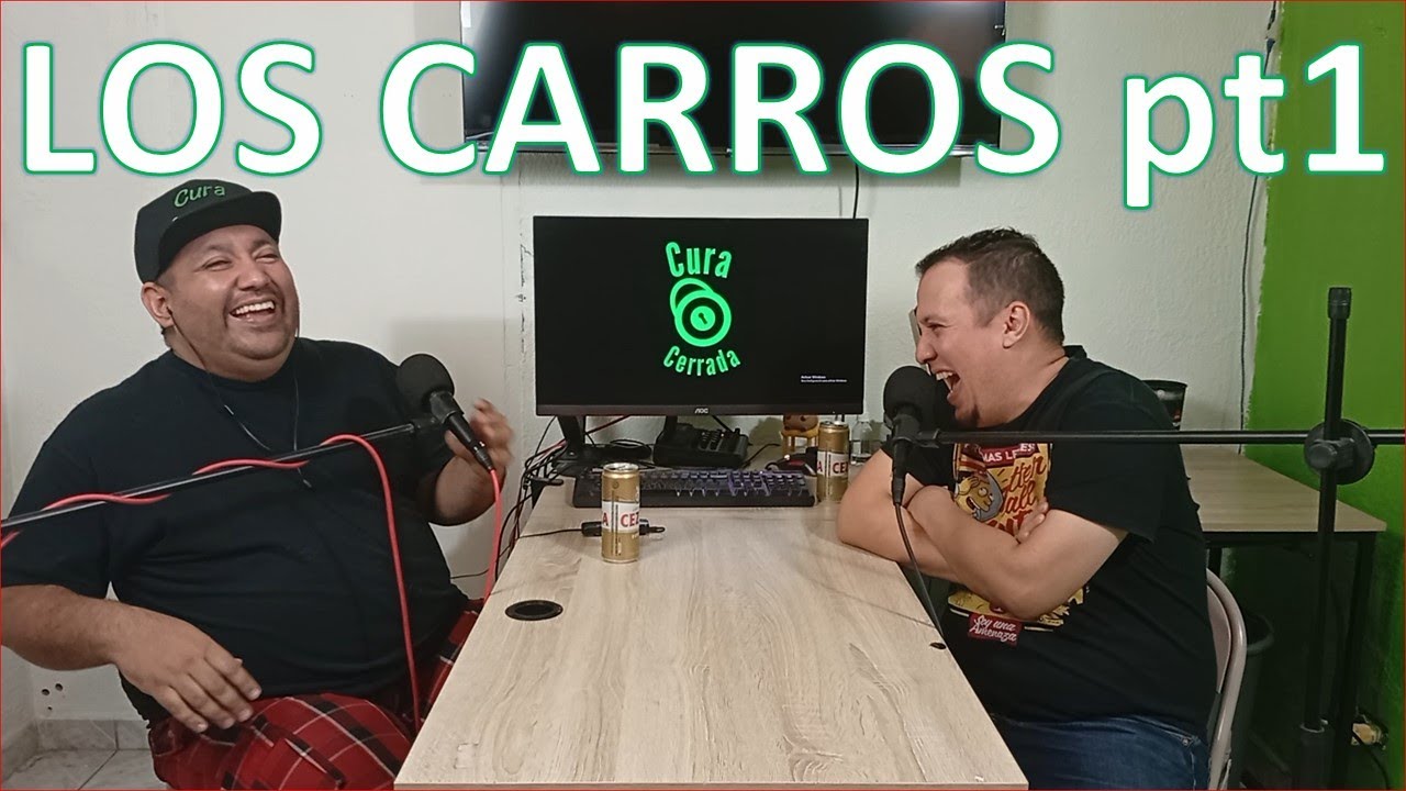@CuraCerrada T02 E02 | Los Carros Parte 1