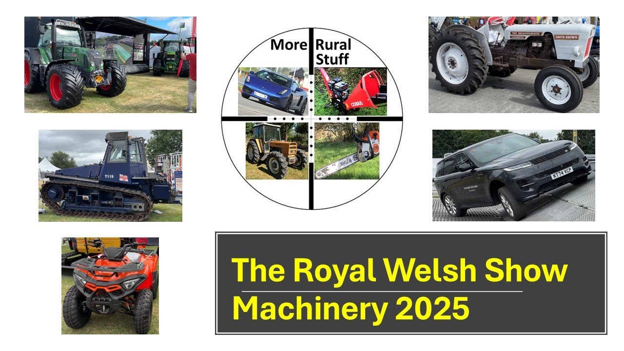 The Royal Welsh 2025 Machinery Walkaround