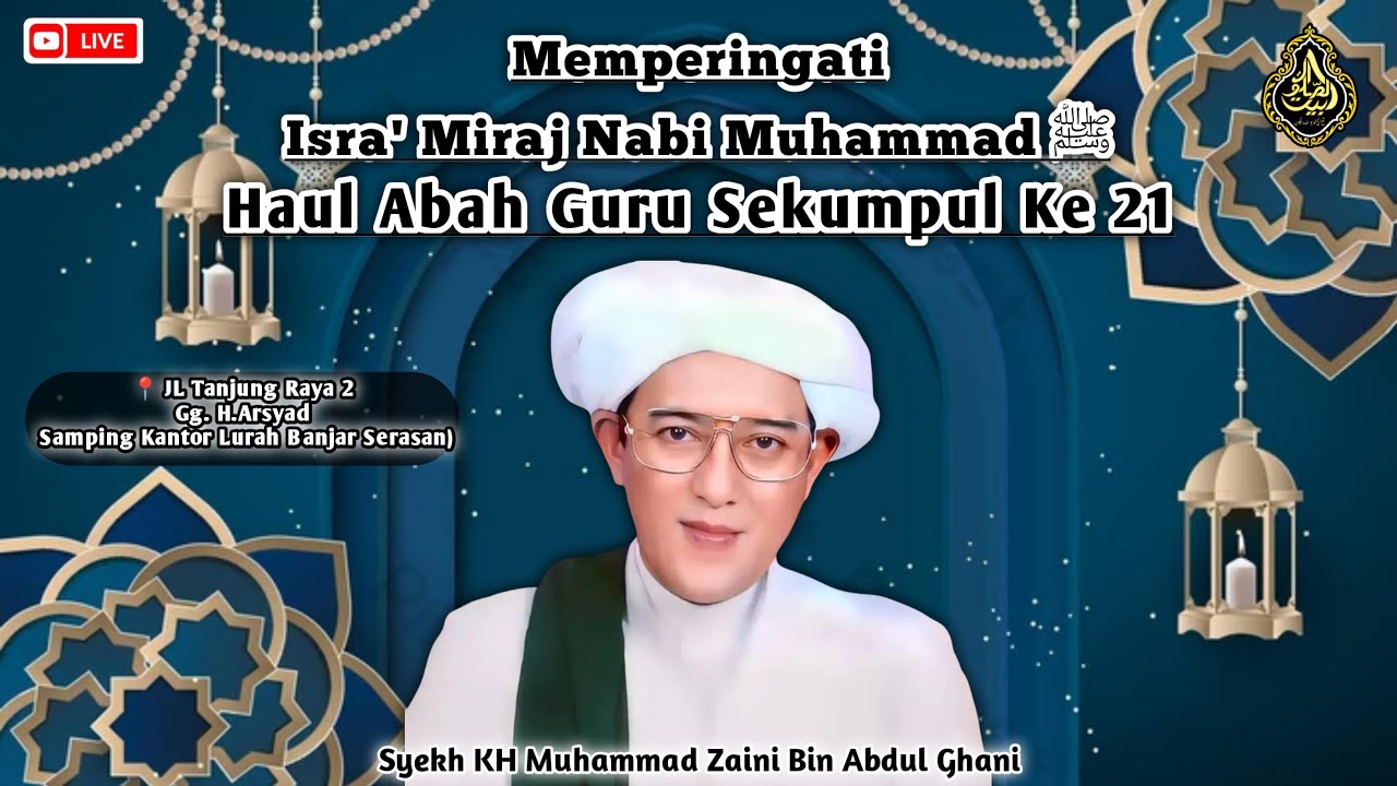 Memperingati Isra' Miraj Nabi Muhammad SAW .Haul Syekh Muhammad Zani Bin Abdul Ghani Albanjari ke 21