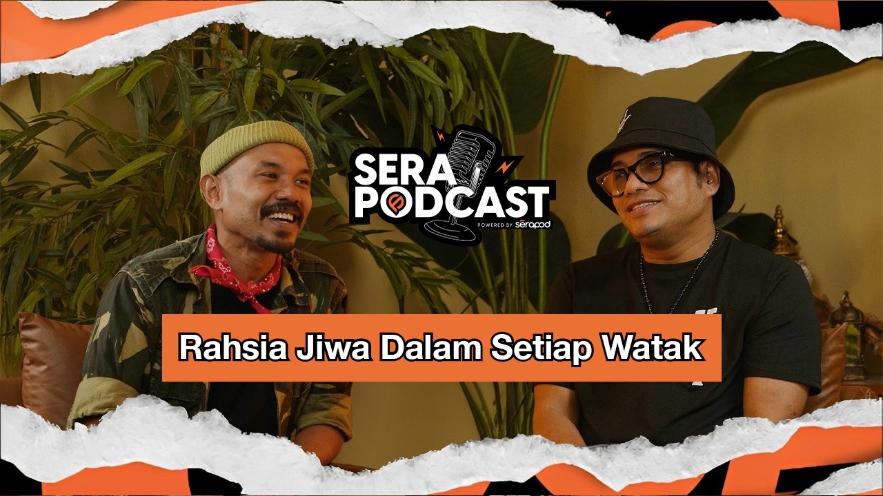 [Musim Keempat]Serapodcast EP 09 : Kepeng | RAHSIA JIWA DALAM SETIAP WATAK