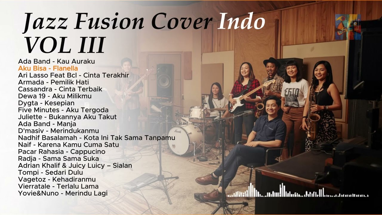 Cover Jazz Fusion Lagu Indonesia Terbaik | Playlist Jazz Pop Indonesia Terbaik VOL III