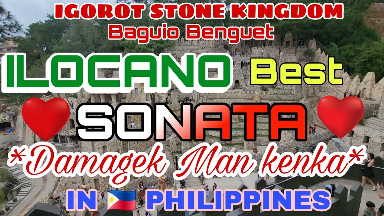 Igorot Stone Kingdom/Ilocano Best Sonata In Philippines/Damageg Man kenka/mrs.mapalad