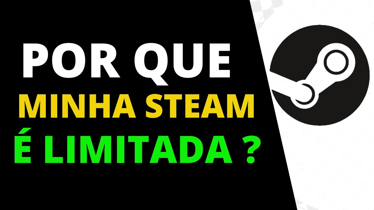Why is my Steam account limited?