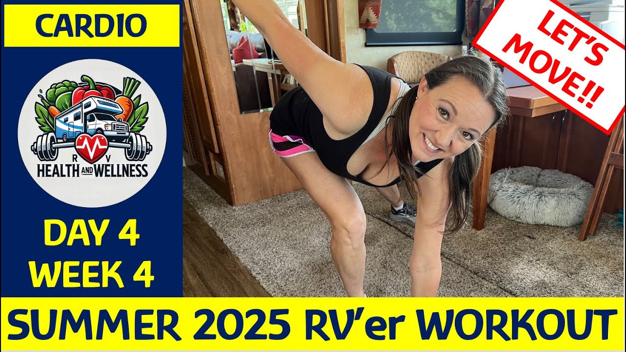 Week 4 Day 4 - Cardio | Summer 2025 Workout Program | RV Health & Wellness