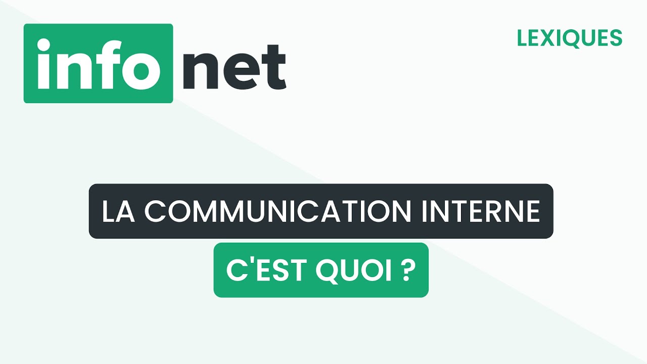 La communication interne, c'est quoi ? (définition, aide, lexique, tuto, explication)