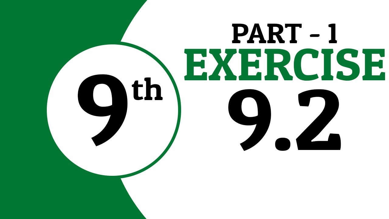 Exercise 9.2 - Class 9 Math  - Part 1 | Waqas Nasir