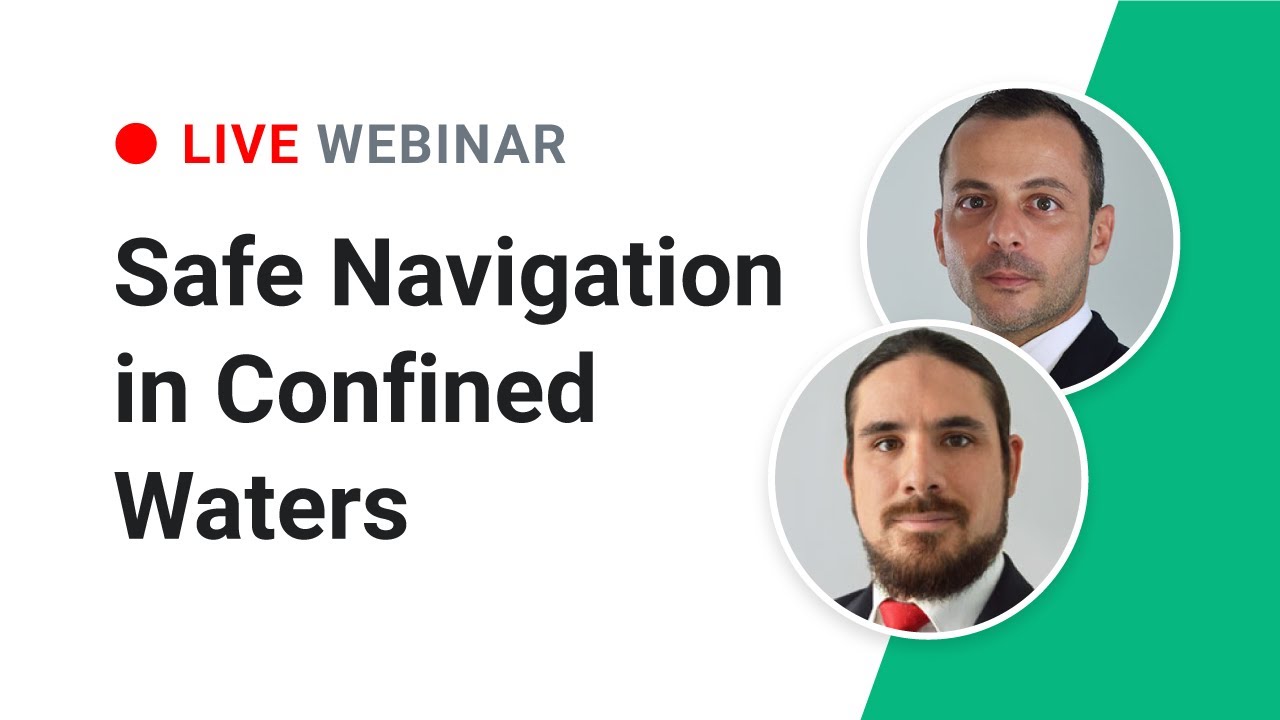 WEBINAR RECAP: Safe Navigation in Confined Waters – Master Passage Planning & Voyage Execution
