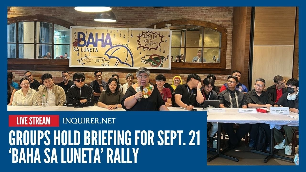 LIVE: Groups hold briefing for Sept. 21 ‘Baha sa Luneta’ rally