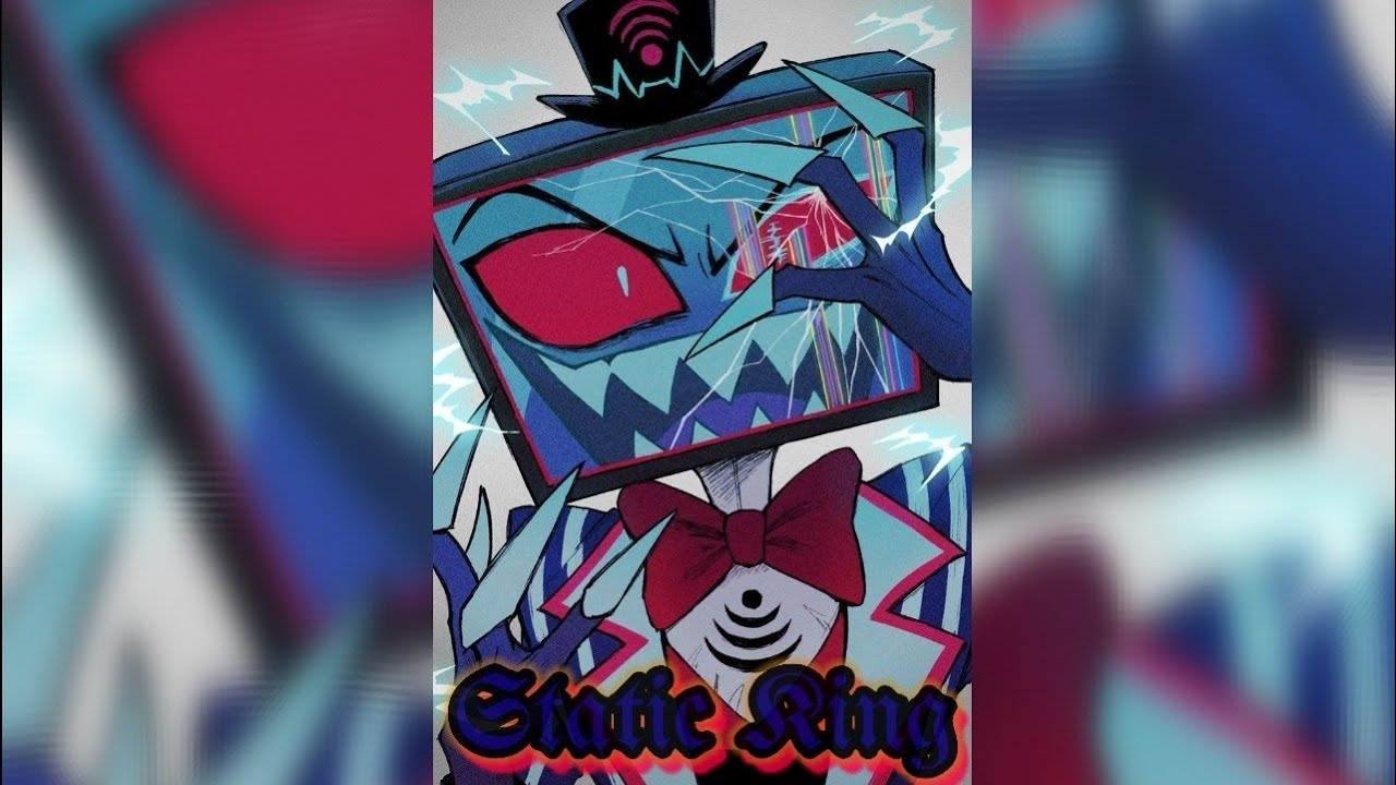【Hazbin Hotel】Static King -Vox Original Song-