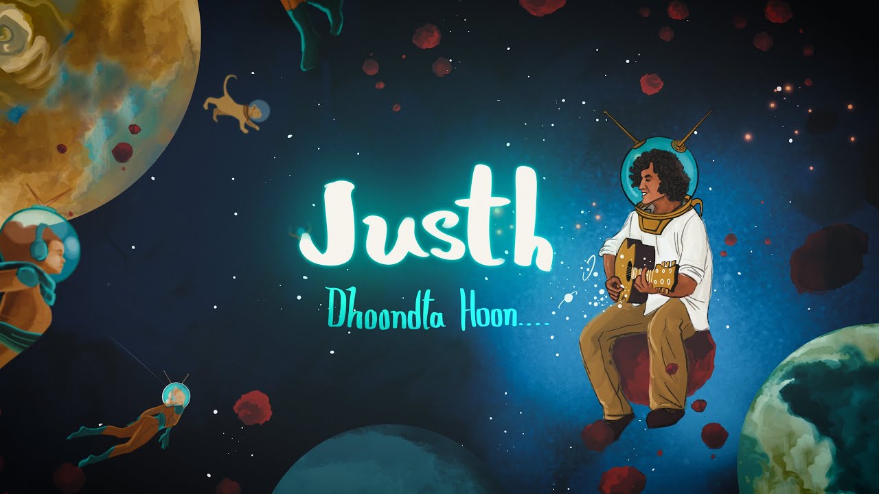 Justh - Dhoondta Hoon (Lyric Video)