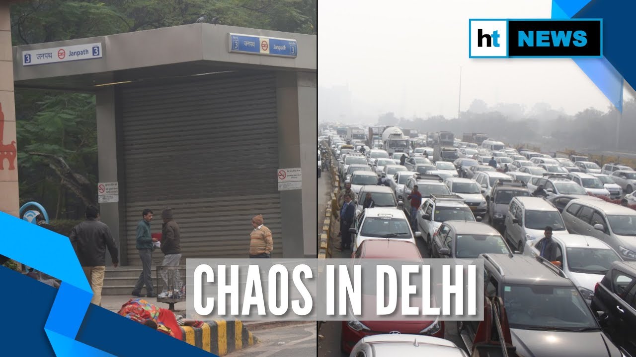 Anti-CAA protests in Delhi: Metro service hit, traffic jams: All key points