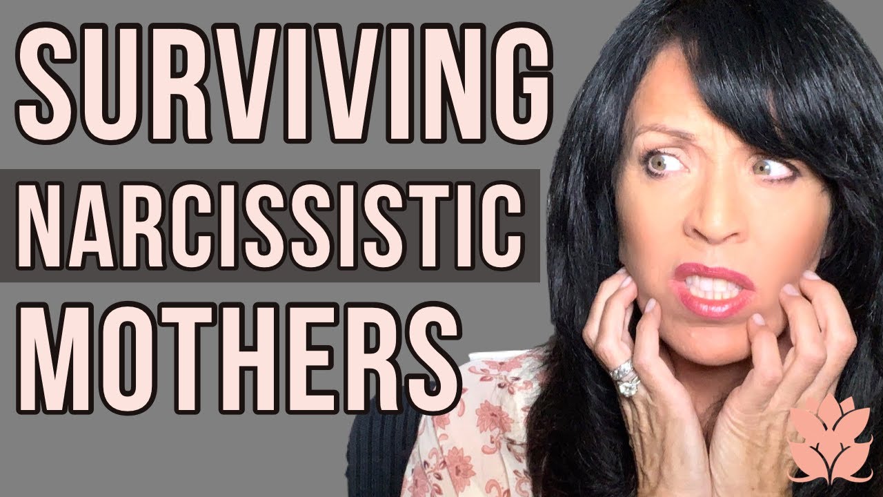 Damaging Effects of the Narcissistic Mother/ Healing from Narcissistic Parental Abuse