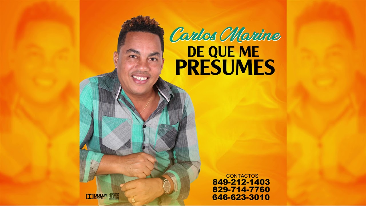 Carlos marine, De qué me presumes...