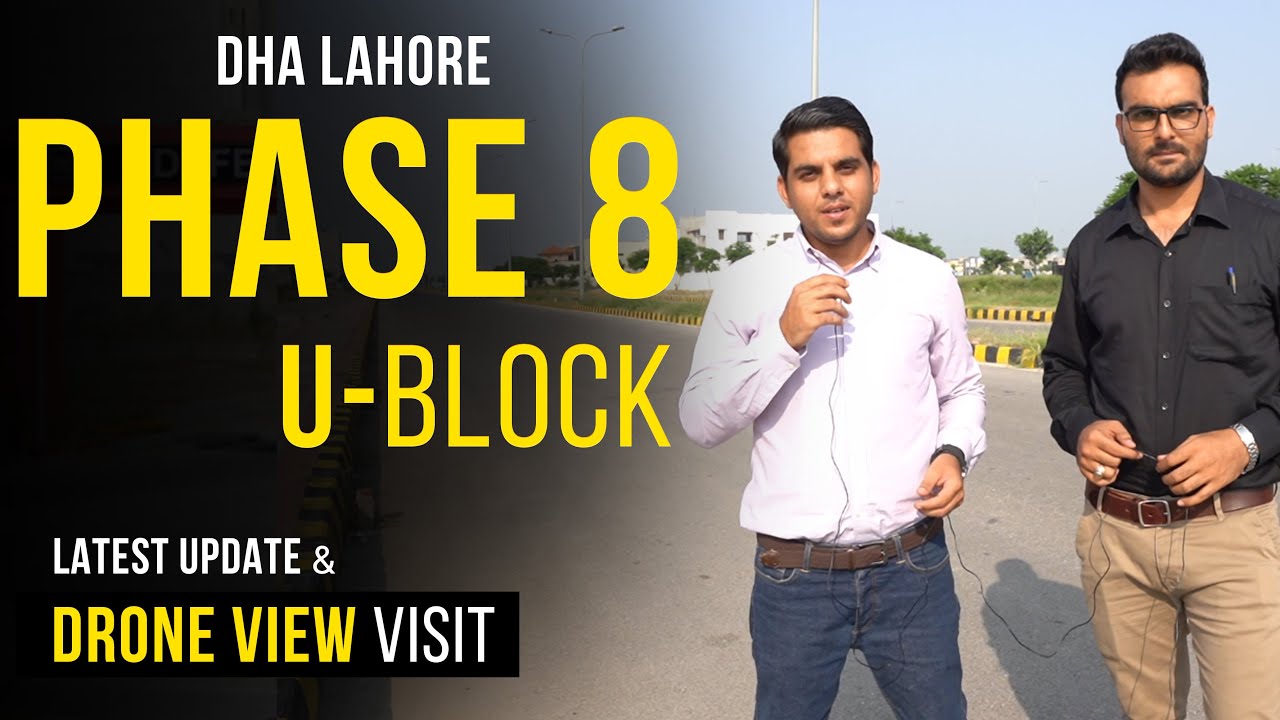 Phase 8 U Block DHA Lahore Drone Video | Plot Rates & Latest Visit