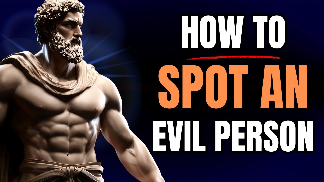 5 Signs You're Dealing With a Toxic & Evil Person | Stoicism Lessons to Protect Yourself