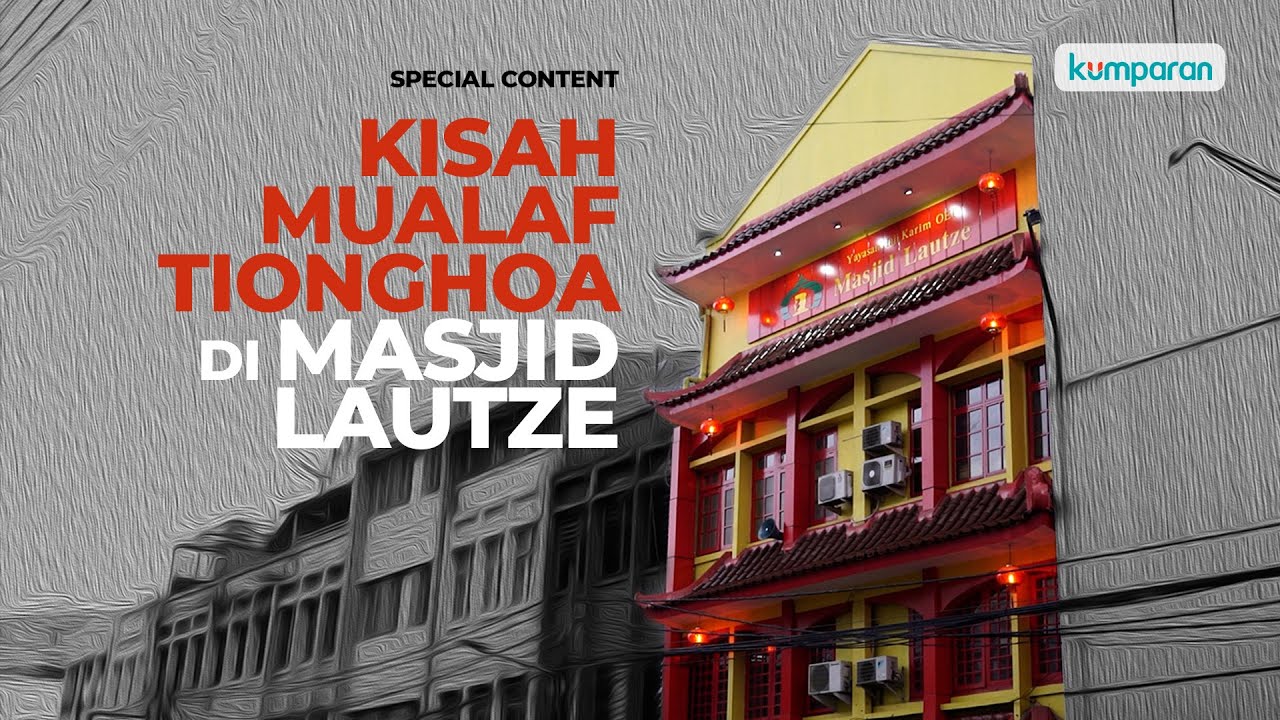 Mengunjungi Masjid Lautze, Bukti Perkembangan Muslim Tionghoa di Jakarta