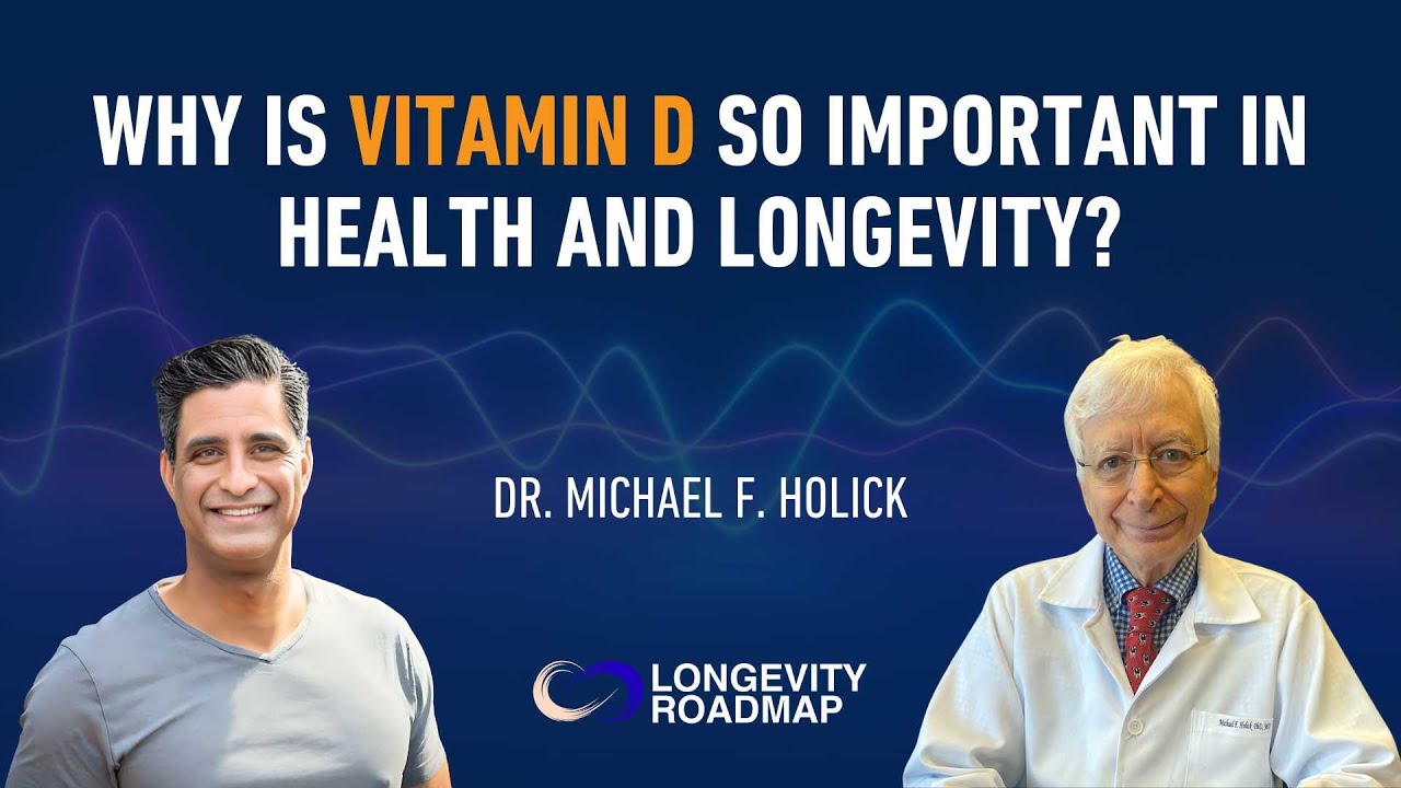 Why is Vitamin D So Important in Health and Longevity?